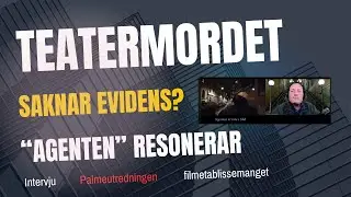 224 Palmemordet. Agenten: 