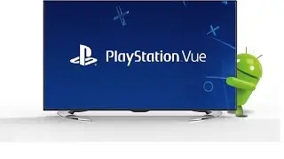 PS Vue released to Android TV announcement