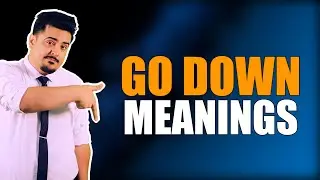 What Does 'Go Down' Mean? Learn with Real-Life Examples!