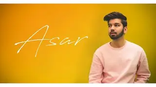 Asar (Official Song) | Ayush Shivhare | Farhan Khan | Kapil Yadav | Beshaq Ussi Ka Asar Hai