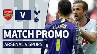 MATCH PROMO | ARSENAL V SPURS