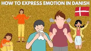 How to Express Emotion in Danish | Learn Basic Emotions in Danish | Know more Danish emotions?
