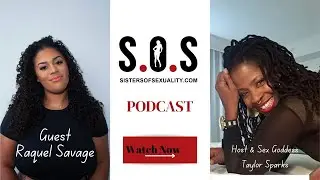 The Intricacies of Being A Therapist And A Sex Worker with Raquel Savage and Taylor Sparks
