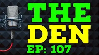 The Den: Episode 107
