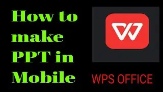 How to Make PowerPoint presentation in WPS office App||Delivering a presentation tips