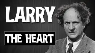 Larry Fine: The Heart (Three Stooges Analysis)
