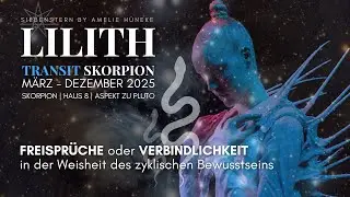 ⚜ LILITH Transit Skorpion ⚜ Seelische Freisprüche oder Verbindlichkeiten im zyklischen Bewusstsein ⚜