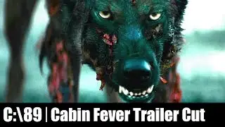 Cabin Fever (2016) Trailer Cut