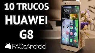 10 trucos para el Huawei G8