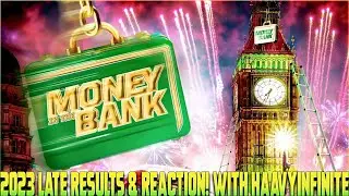 WWE Money In The Bank 2023 Late Reviews & Reaction! With HaavyInfinite