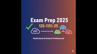 Practice Test - Oracle Cloud Infrastructure 2025 Multicloud Architect Professional (1Z0-1151-25)