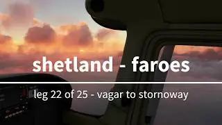 Vagar to Stornoway - Leg 22/25 Shetland & Faroes Tour