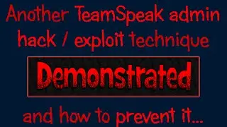 TeamSpeak hack technique converts Guests to Server Admins, demo & prevention howto