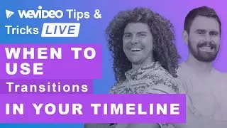 WeVideo Tips and Tricks LIVE: When and how to use transitions