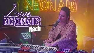 NACH - LE TEMPS DE VIVRE | NEONAIR LIVE SESSION