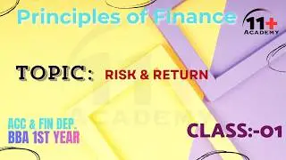 Chapter 06 [ Risk & Return ] [Class 01] 11+ Academy