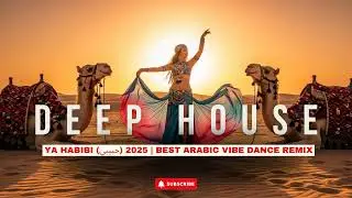 Ya Habibi (حبيبي) 2025 | Arabic Party Remix Best Club and Festival Mix