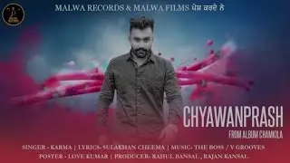 CHAVANPRASH - KARMA | SULAKHAN CHEEMA | THE BOSS | PUNJABI SONG | MALWA RECORDS