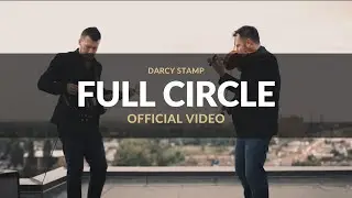 'Full Circle' -  Darcy Stamp - Pop Violinist [Official Video]