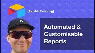 Create Automated & 100% Customisable Reports in Airtable