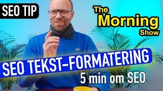 Formatering af tekster til Seo optimering - Torsdags SEO Tippet