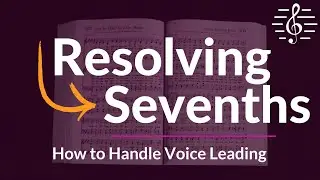 Resolving Dominant Sevenths - Voice Leading