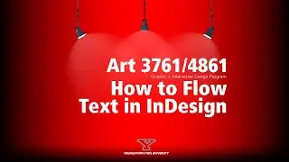 YSU GID Nelson: Art 3761/4861 How to Flow Text in InDesign