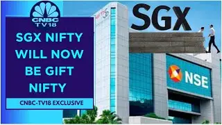 Trade Timings For SGX Nifty Will Be Similar To Current Timings: NSE Intl Exchange | CNBC TV18
