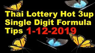 Thai lottery Hot 3up Single digit Formula Tip for 1-12-2019