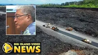 Lava Heat Causing Highway 132 Project Delays (Sept. 3, 2019)