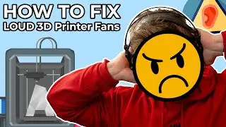 HOW TO:  Fix loud noisy 3D Printer fans