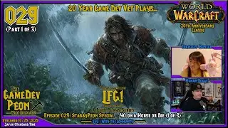 [Game Dev Plays] WoW Classic - StabbyPeon Special - Episode 029 (1 of 3): 40 on a Horse or Die