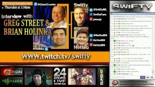Interview with Greg Street and Brian Holinka (from Swifty's twitch) 22/08/2013