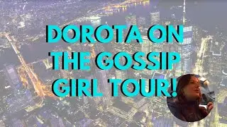 Dorota Comes on the Gossip Girl Tour