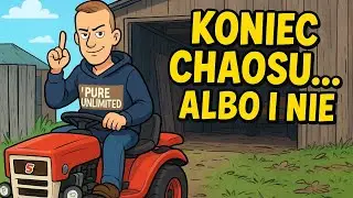 Misja: Ogarnąć Chaos 😁🫣🚜