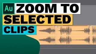 Adobe Audition CC Tutorial - Zoom to Selected Clips