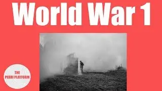 Brief History of World War 1 (Canadian Perspective)
