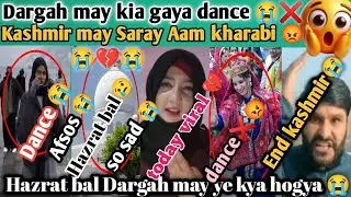 😱After The Gulmarg Fashion show now in Dargah HazratBal Shrine #shocking Dance viral😡😡