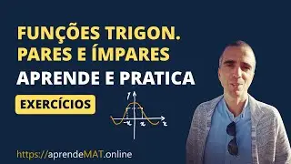Funções trigonométricas - Como saber se uma função é par ou ímpar? Paridade de uma função