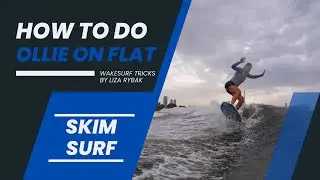 How to do Ollie on flat (surf & skim style)