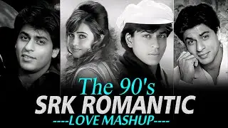 The 90's SRK Romantic Mashup | 90's Feel Mashup | 90's Romantic Mashup | 90s Hits Hindi Jukebox