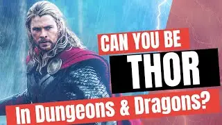 5 Steps to Play Thor in Dungeons and Dragons