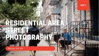 Jersey city Street Photography POV ft. Fujifilm XT3 + 18mm F2 (PART TWO)