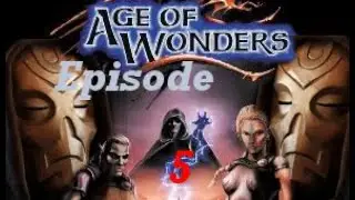 Gordoth's Age of Wonders - Episode 5 - Cult of Storms - Uniting the Clans