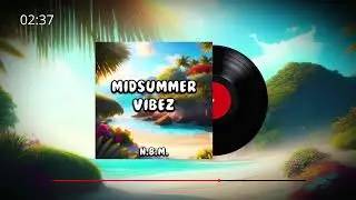 N.B.M. - Midsummer Vibez (Official Visual)