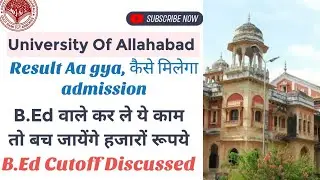 University Of Allahabad Pg Admissions; AU B.Ed Cutoff, Result, Counselling, Fees and Documents. #AU