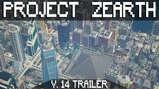 Offical Project Zearth v.14 Trailer - The Oldest City Project In Minecraft
