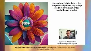 Integration: 'Positive Psychology into Brief Psychotherapy and Family Therapy' by Richard Lakeman