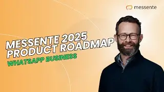 Messente 2025 WhatsApp Roadmap | WhatsApp Business with Messente