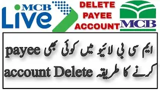 How To Delete Payee Account in MCB LIVE | MCB Live sy payee account delete krny ka trika | MCB LIVE